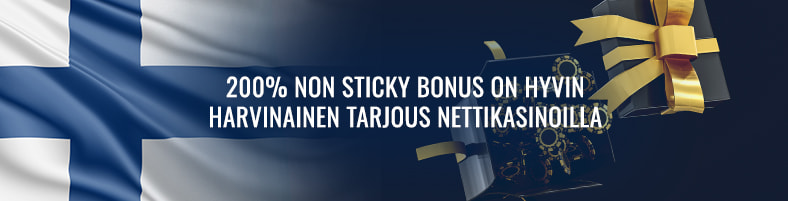 200% non sticky bonus